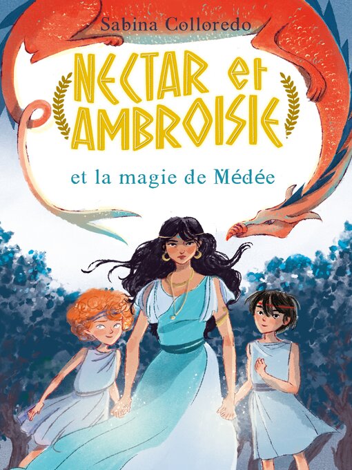 Cover image for Nectar et Ambroisie et la magie de Médée, Tome 2